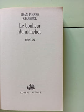 BONHEUR DU MANCHOT. CHABROL JEAN-PIERRE
