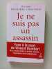 Je ne suis pas un assassin. Chaussoy Frédéric  Péronnet Valérie  Kouchner Bernard