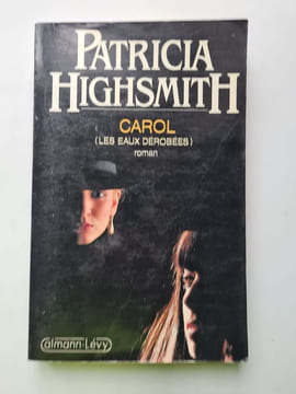 Carol (Les Eaux dérobées). Patricia Highsmith Emmanuelle De Lesseps