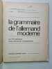 La grammaire de l'allemand moderne. J. CHASSARD G. WEIL