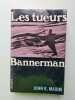 Les tueurs Bannerman. Maxim John R