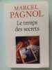 Le Temps Des Secrets. Pagnol Marcel