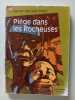 Piege dans les rocheuses. Xavier-Laurent Petit
