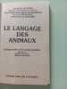 Le langage des animaux. par Dorothée Koechlin de Bizemont et Jacques Lecomte