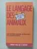 Le langage des animaux. par Dorothée Koechlin de Bizemont et Jacques Lecomte