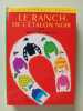 Le ranch de l'étalon noir. Walter Farley