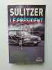 Le President. Sulitzer Paul-loup