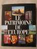 Le patrimoine de l'Europe. 