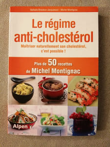 le regime anti-cholesterol: Maîtriser naturellement son cholestérol c'est possible