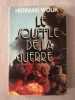 Le souffle de la guerre. Herman Wouk