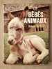 Les Bébés animaux. Robert Burton
