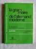 La grammaire de l'allemand moderne. Chassard Jean  Weil Gonthier