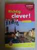 Richtig Clever !: Richtig Clever! Allemand 1ere annee Livre. Halberstadt Wolf  Le Berre Sterenn