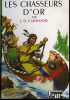 Les chasseurs d'or. James Oliver Curwood