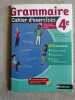 Gramaire cachie d'exercises 4e. 
