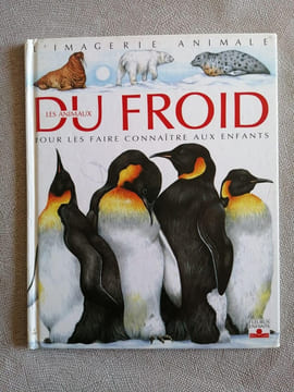 ANIMAUX DU FROID. Selley Lindsey Beaumont Emilie