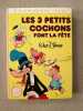 Les 3 petits cochons font la fête. Walt Disney