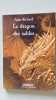 Le dragon des sables Tome 3. Anne Richard