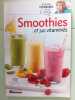 Smoothies et jus vitaminés. Caty Bérubé Benoît Boudreau Richard Houde