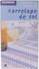 Choisir et poser un carrelage de sol. 
