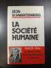 La société humaine. LEON SCHWARTZENBERG