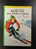 Aliette aux sports d'hiver. Betty Cavanna
