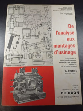 De l'analyse aux montages d'usinage. Jean Mercier