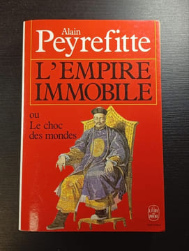 L'Empire immobile ou Le choc des mondes. Alain Peyrefitte
