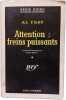 Attention : freins puissants. Al Fray