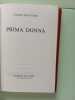 Prima Donna. Pierre Moustiers
