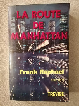 La route de Manhattan. Frank Raphael