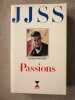 Passions. Jean-Jacques Servan-Schreiber