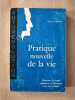 Pratique nouvelle de la vie. André L. Dumont