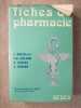 Fiches de pharmacie. F. Rousselet  F.M. Paolaggi  B. Tricher  A. LeGrand