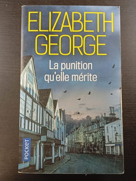 La punition qu'elle mérite. Elizabeth George