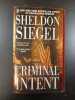 Criminal Intent. Sheldon Siegel