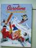 Caroline aux sports d'hiver. Probst  Pierre