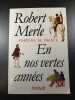 En nos vertes années. Robert Merle