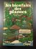 les bienfaits des plantes. Rene-Pierre Audras  Michel Guedes