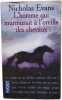 L'homme Qui Murmurait A L'oreille Des Chevaux. Evans Nicholas