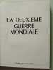 La Deuxième Guerre Mondiale. 