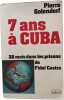 7 ans à Cuba : 38 mois dans les prisons de Fidel Castro (Collection Ligne de mire). Golendorf  Pierre