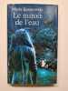 Le miroir de l'eau. Marie Kosmowski
