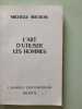 L'art d'utiliser les hommes. Michelle Maurois