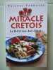 Le miracle cr&eacute;tois : La di&eacute;t&eacute;tique anti-stress. Farrayre  Thierry