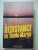 La Résistance en Haute-Marne. Dominique Gueniot