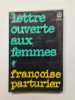 Lettre ouverte aux femmes. Françoise Parturier