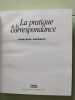 La pratique de la correspondance. ANDREANI GHISLAINE