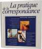 La pratique de la correspondance. ANDREANI GHISLAINE