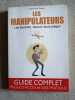 LES MANIPULATEURS. LES IDENTIFIER DEJOUER LEURS PIEGES. GUIDE COMPLET FACILE D': LES IDENTIFIER DEJOUER LEURS PIEGES. GUIDE COMPLET FACILE D'ACCES ET ...